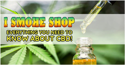 EVERYTHING YOU NEED TO KNOW ABOUT CBD